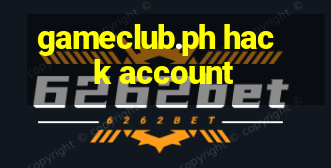 gameclub.ph hack account