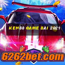 Ken88 Game Bài 2021