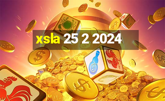 xsla 25 2 2024