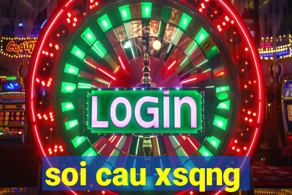 soi cau xsqng