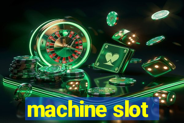 machine slot