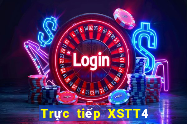 Trực tiếp XSTT4 thứ bảy