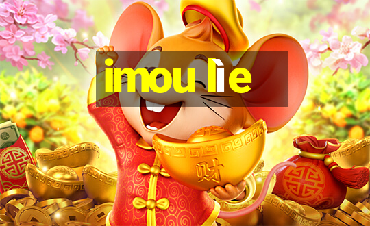 imou lìe