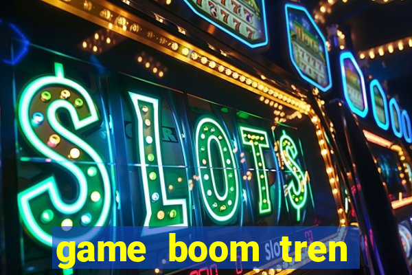 game boom tren zing me