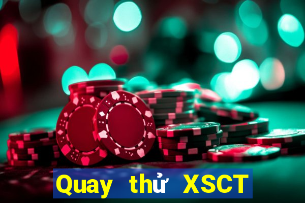 Quay thử XSCT ngày 26