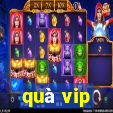 quà vip