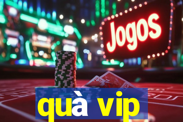 quà vip