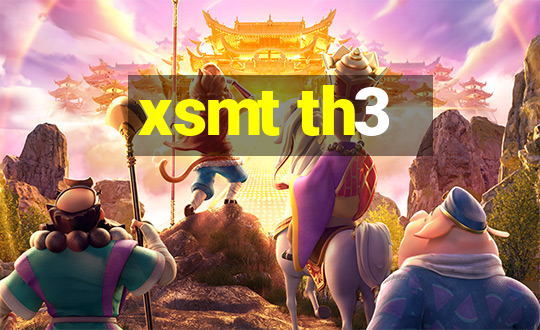 xsmt th3