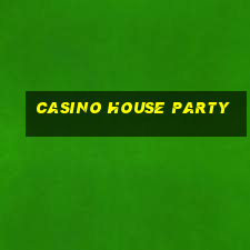 casino house party