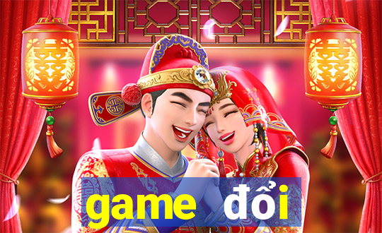 game đổi thưởng trên máy tính