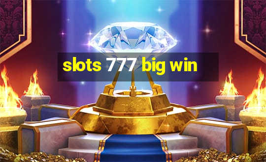 slots 777 big win