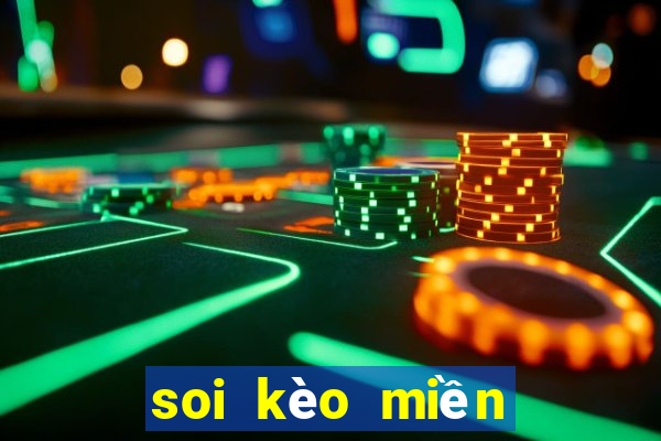 soi kèo miền nam hôm nay