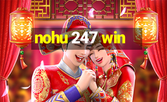 nohu 247 win