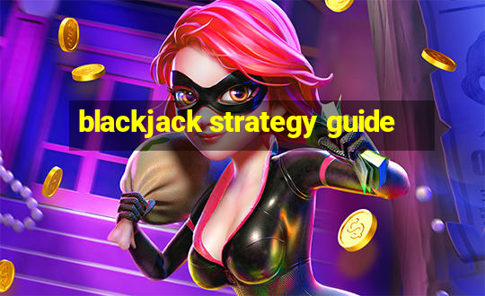 blackjack strategy guide