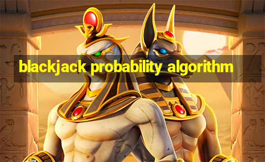 blackjack probability algorithm