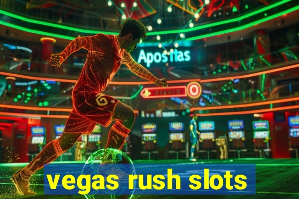 vegas rush slots