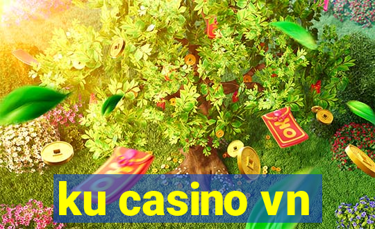 ku casino vn