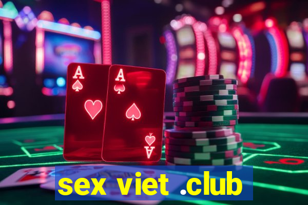 sex viet .club