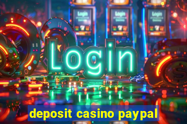 deposit casino paypal