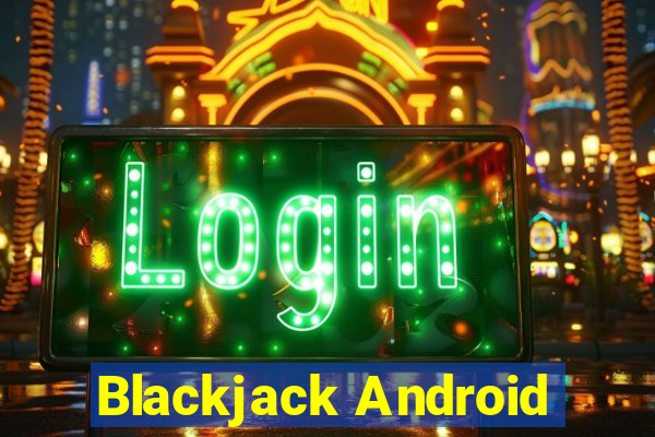 Blackjack Android