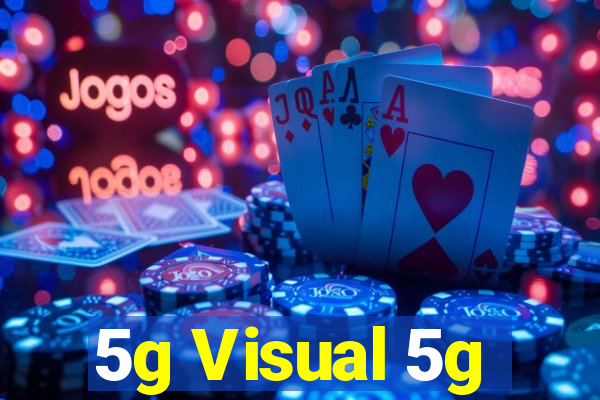 5g Visual 5g