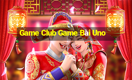 Game Club Game Bài Uno