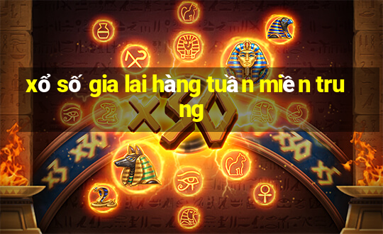 xổ số gia lai hàng tuần miền trung