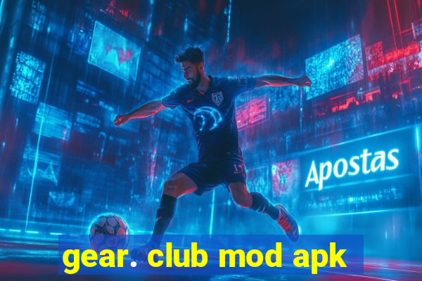 gear. club mod apk