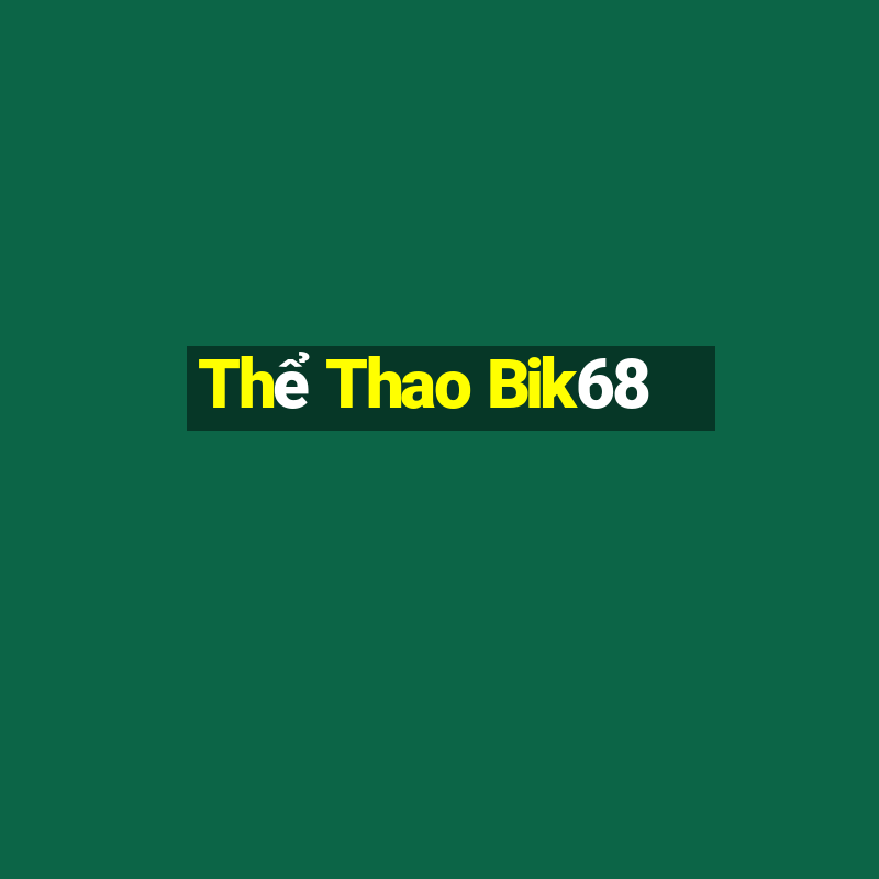 Thể Thao Bik68