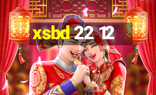 xsbd 22 12