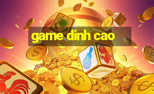 game dinh cao