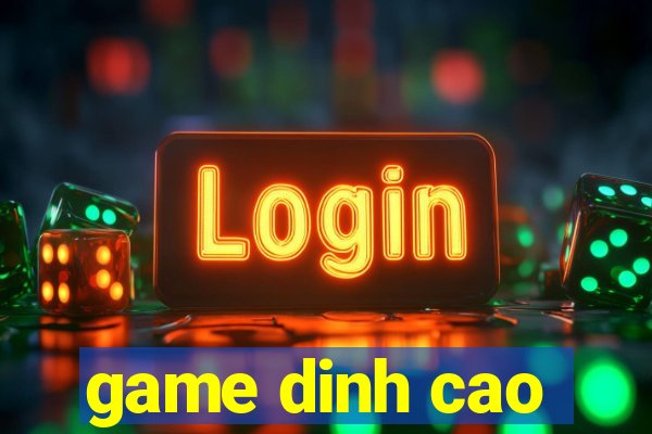 game dinh cao