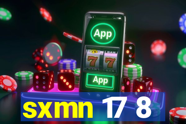 sxmn 17 8