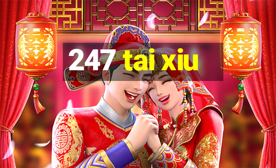 247 tai xiu