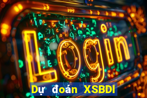 Dự đoán XSBDI ngày 29