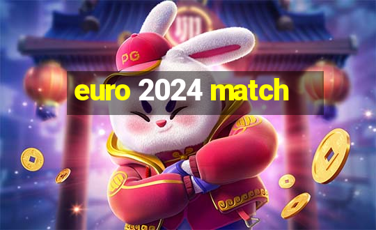 euro 2024 match