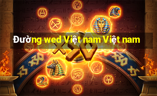 Đường wed Việt nam Việt nam