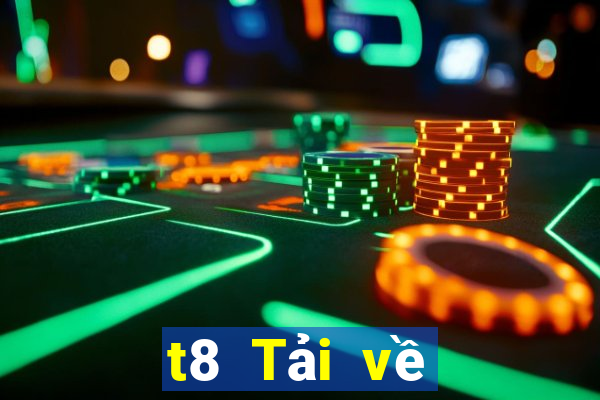 t8 Tải về Việt nam