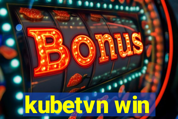 kubetvn win