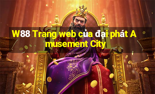 W88 Trang web của đại phát Amusement City