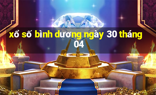 xổ số bình dương ngày 30 tháng 04