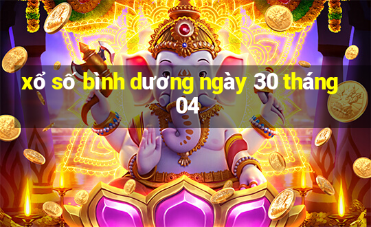 xổ số bình dương ngày 30 tháng 04