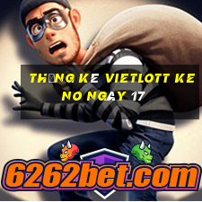 Thống kê vietlott KENO ngày 17