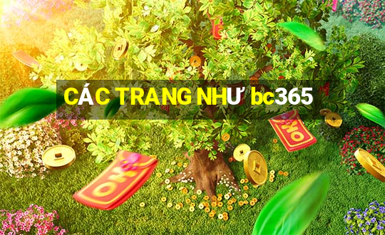 CÁC TRANG NHƯ bc365