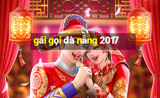 gái gọi đà nẵng 2017