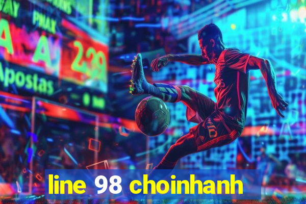 line 98 choinhanh