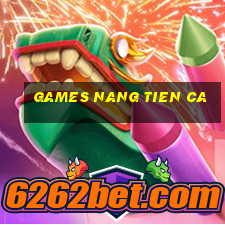 games nang tien ca