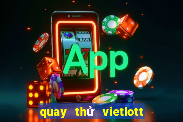 quay thử vietlott 6 45 hôm nay