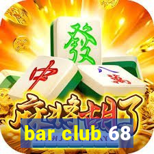 bar club 68