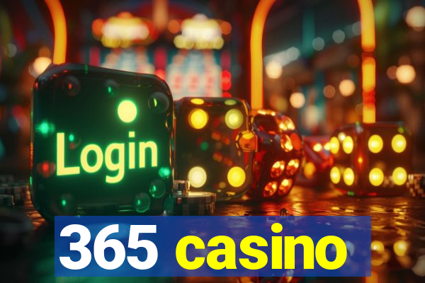 365 casino